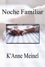 Title: Noches Familiar 1, Author: K'Anne Meinel