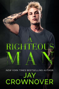 Title: A Righteous Man, Author: Jay Crownover
