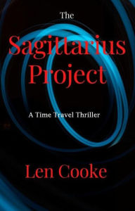 Title: The Sagittarius Project, Author: Len Cooke