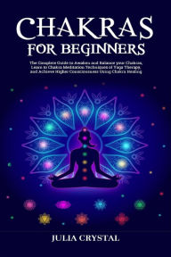 Title: Chakras For Beginners, Author: Julia Crystal