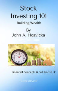 Title: Stock Investing 101, Author: John Hozvicka