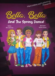 Title: Bella, Bella And The Spring Dance (Bella,Bella), Author: Mercades lias publishing