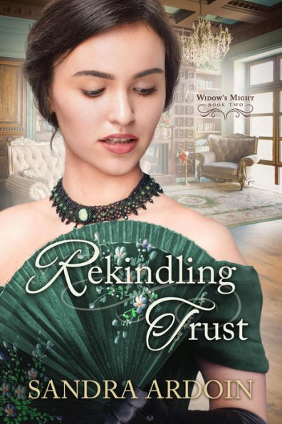 Rekindling Trust (Widow's Might, #2)