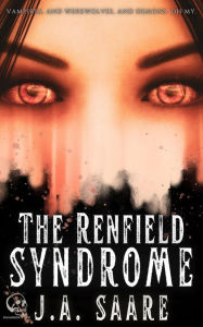 Title: The Renfield Syndrome (Rhiannon's Law, #2), Author: J.A. Saare
