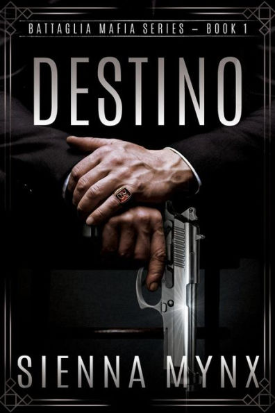 Destino (Battaglia Mafia Series, #1)
