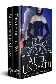 Title: After Undeath: Books One and Two Box Set, Author: Beth Alvarez