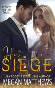 Title: Her Siege (The Valiant Trilogy, #2), Author: Megan Matthews