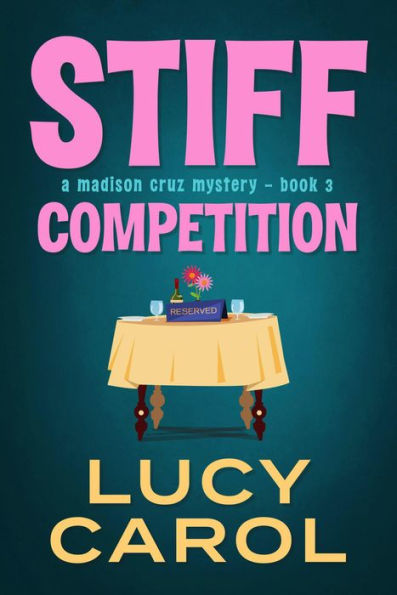Stiff Competition (Madison Cruz Mystery, #3)