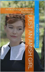 Title: Just An Amish Girl, Author: Monica Marks