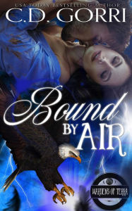 Title: Bound By Air (The Wardens of Terra, #1), Author: C.D. Gorri