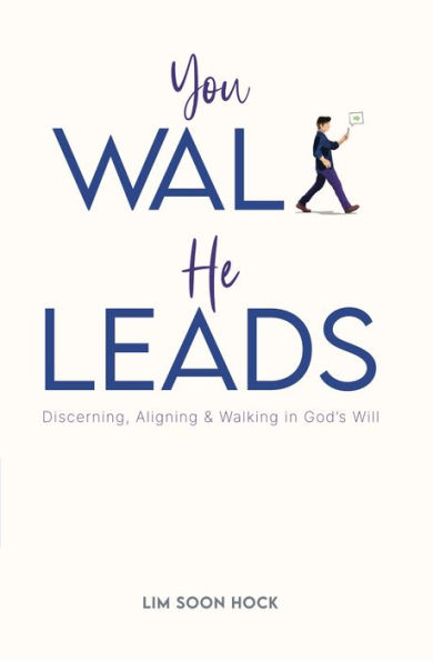 You Walk, He Leads