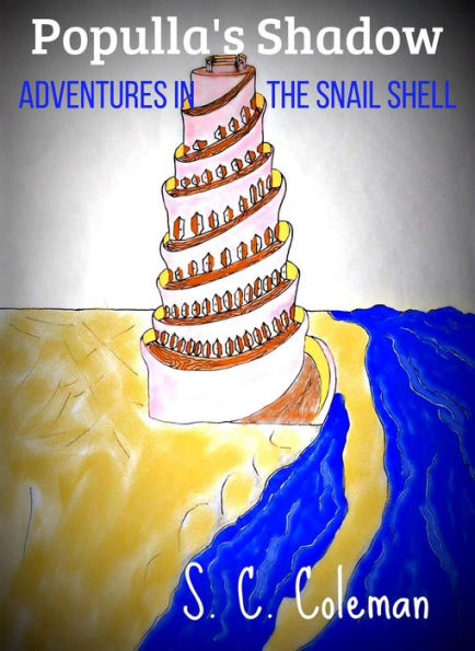 Populla's Shadow: Adventures in the Snail Shell