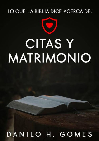 Lo que dice la Biblia acerca de: Citas y Matrimonio