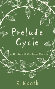 Title: Prelude Cycle, Author: S. Kaeth