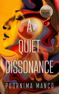 Title: A Quiet Dissonance (The Friendship Collection), Author: Poornima Manco