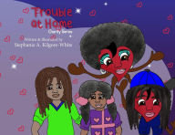 Title: Trouble at Home (Charity, #4), Author: Stephanie A. Kilgore-White