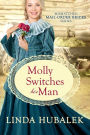 Molly Switches her Man (The Mismatched Mail-Order Brides, #6)