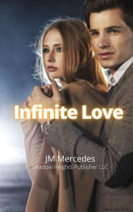 Title: Infinite Love, Author: JM Mercedes