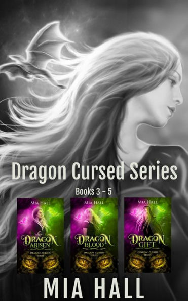 Dragon Cursed Series Box Set Books 3-5 (Dragon Cursed Series Box Sets, #2)