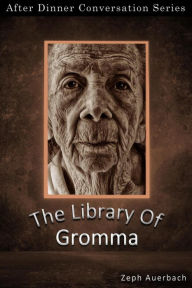 Title: The Library Of Gromma #58 (After Dinner Conversation), Author: Zeph Auerbach