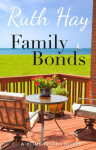 Title: Family Bonds (Home Truths, #3), Author: Ruth Hay