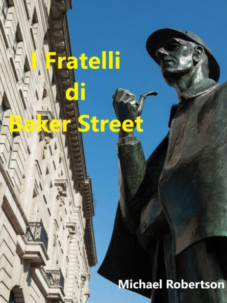 I Fratelli di Baker Street (Le Lettere di Baker Street - The Baker Street Letters - (sei romanzi), #2)