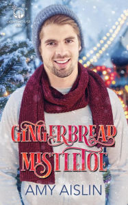Title: Gingerbread Mistletoe (Lighthouse Bay, #2), Author: Amy Aislin