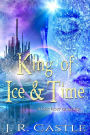 King of Ice and Time (The Shrouded Haven Collection)