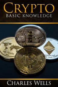 Title: Crypto Basic Knowledge (1), Author: Charles Wells