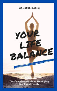 Title: Your life balance (PERSONAL DEVELOPMENT, #6), Author: Manseur karim