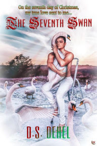 Title: The Seventh Swan, Author: D.S. Dehel