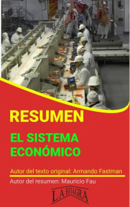 Title: Resumen de El Sistema Económico (RESÚMENES UNIVERSITARIOS), Author: MAURICIO ENRIQUE FAU