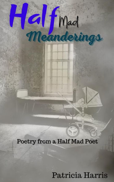 Half-Mad Meanderings