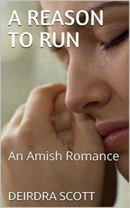 Title: A Reason To Run An Amish Romance, Author: Deirdra Scott