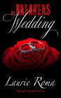 A Breakers Wedding (Breakers' Bad Boys, #4)