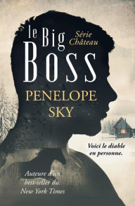 Title: Le Big Boss (Le Château, #3), Author: Penelope Sky