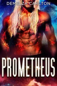 Title: Prometheus (Colony: Holiday, #5), Author: Demelza Carlton