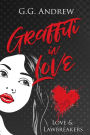 Graffiti in Love (Love & Lawbreakers, #1)