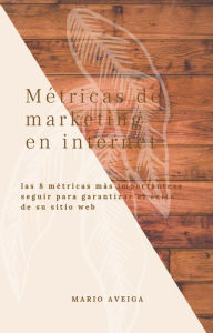 Title: Métricas de marketing en internet, Author: Mario Aveiga