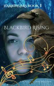 Title: Blackbird Rising (Harbingers, #1), Author: Jane Wiseman