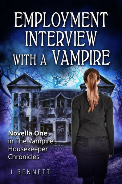 Employment Interview with a Vampire (The Vampire's Housekeeper Chronicles, #1)