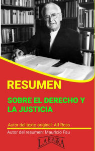 Title: Resumen de Sobre el Derecho y la Justicia de Alf Ross (RESÚMENES UNIVERSITARIOS), Author: MAURICIO ENRIQUE FAU
