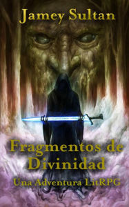 Title: Fragmentos de Divinidad, Author: Jamey Sultan