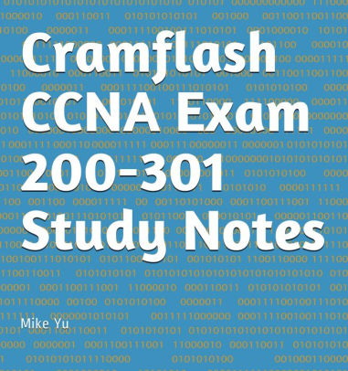 Cramflash CCNA Exam 200-301 Study Notes by Mike Yu | NOOK Book (eBook Sns-Brigh10