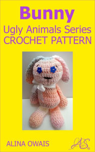 Title: Bunny Crochet Pattern, Author: Alina Owais
