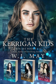Title: The Kerrigan Kids Box Set Books #1-3, Author: W.J. May