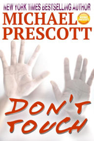 Title: Don't Touch, Author: Michael Prescott