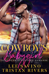Title: Cowboy's Babygirl (Wild Whip Ranch-Serie, #1), Author: Lee Savino