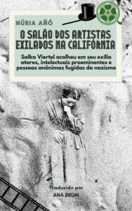 Title: O salão dos artistas exilados na Califórnia, Author: Núria Añó