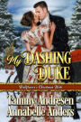 My Dashing Duke (A Wallflower's Christmas Wish)
